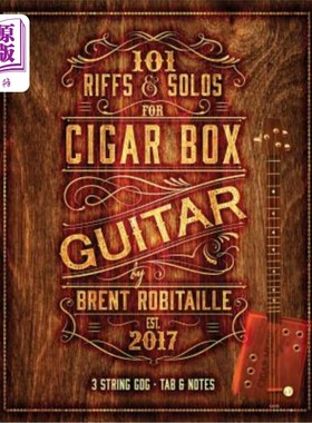海外直订101 Riffs and Solos for Cigar Box Guitar: Essential Lessons for 3 String Slide C 101支雪茄盒吉他即兴演奏和