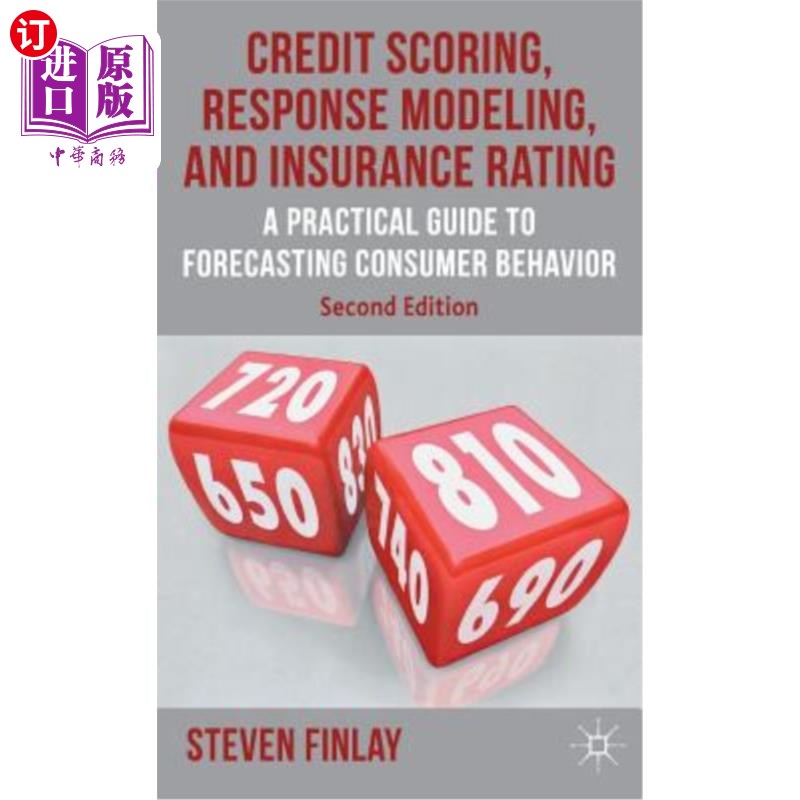 海外直订Credit Scoring, Response Modeling, and Insurance Rating: A Practical Guide to Fo 信用评分,反应模型和保险评