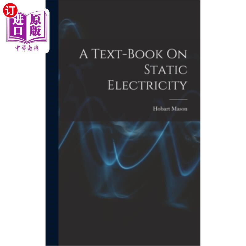 海外直订A Text-Book On Static Electricity 静电教科书