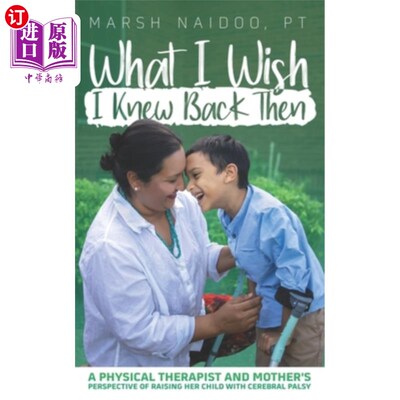海外直订What I Wish I Knew Back Then: A Physical Therapist and Mother's Perspective of R 我当时希望知道的:一个物理