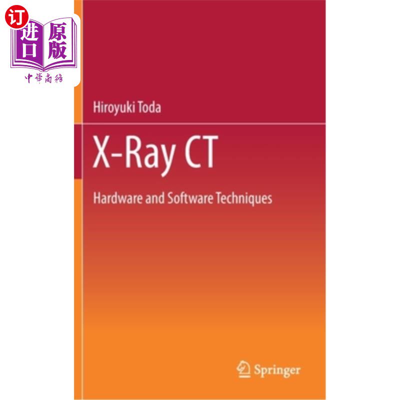 海外直订X-Ray CT: Hardware and Software Techniques x射线CT:硬件和软件技术
