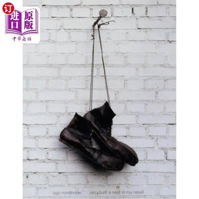 海外直订Ugo Rondinone: Zero Built a Nest in My Navel 乌戈·罗迪诺内:零在我的肚脐上建了一个窝