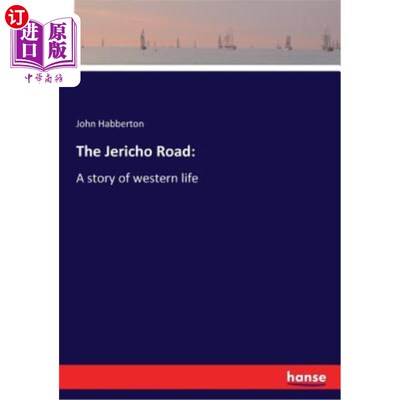 海外直订The Jericho Road: A story of western life 耶利哥之路：西方生活的故事