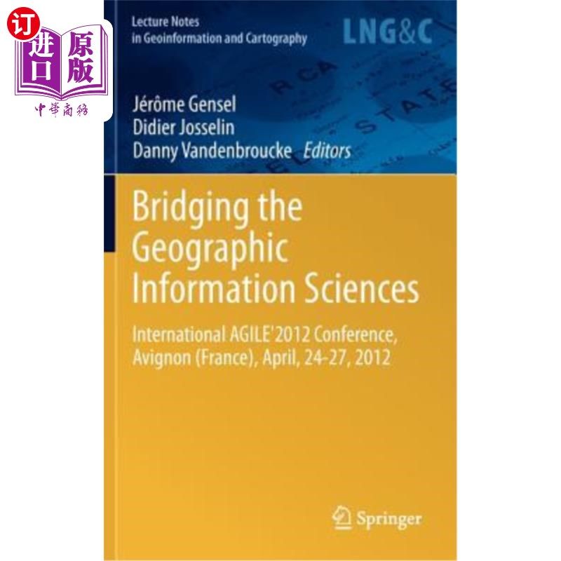 海外直订Bridging the Geographic Information Sciences: International Agile'2012 Conferenc 架起地理信息科学的桥梁：20
