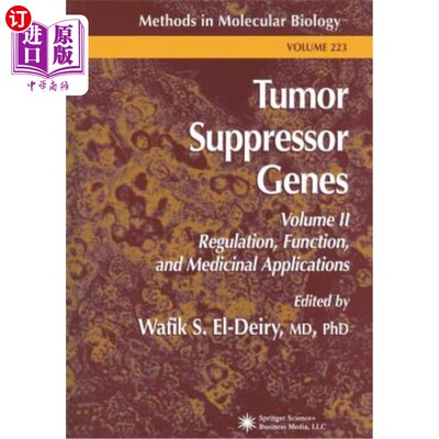海外直订医药图书Tumor Suppressor Genes: Volume 2: Regulation, Function, and Medicinal Applicatio 肿瘤抑制基因:第二