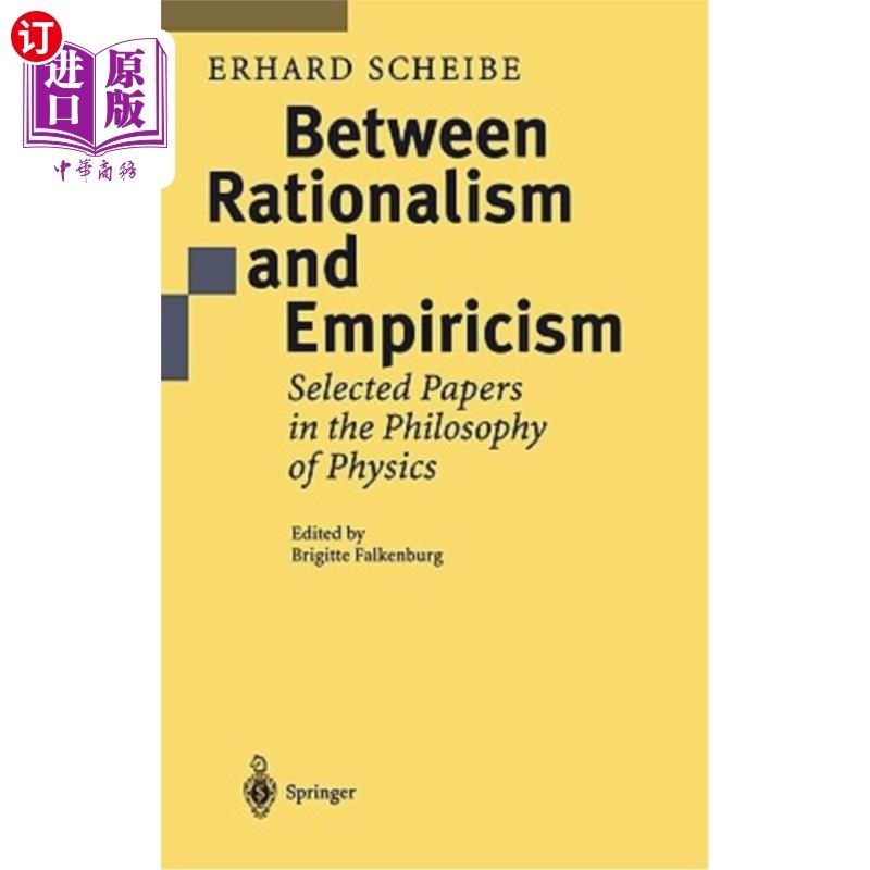 海外直订Between Rationalism and Empiricism: Selected Papers in the Philosophy of Physics 在理性主义和经验主义之间: