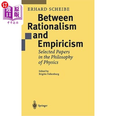 海外直订Between Rationalism and Empiricism: Selected Papers in the Philosophy of Physics 在理性主义和经验主义之间：