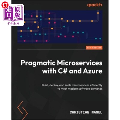 海外直订Pragmatic Microservices with C# and Azure: Build, deploy, and scale microservice 使用c#和Azure