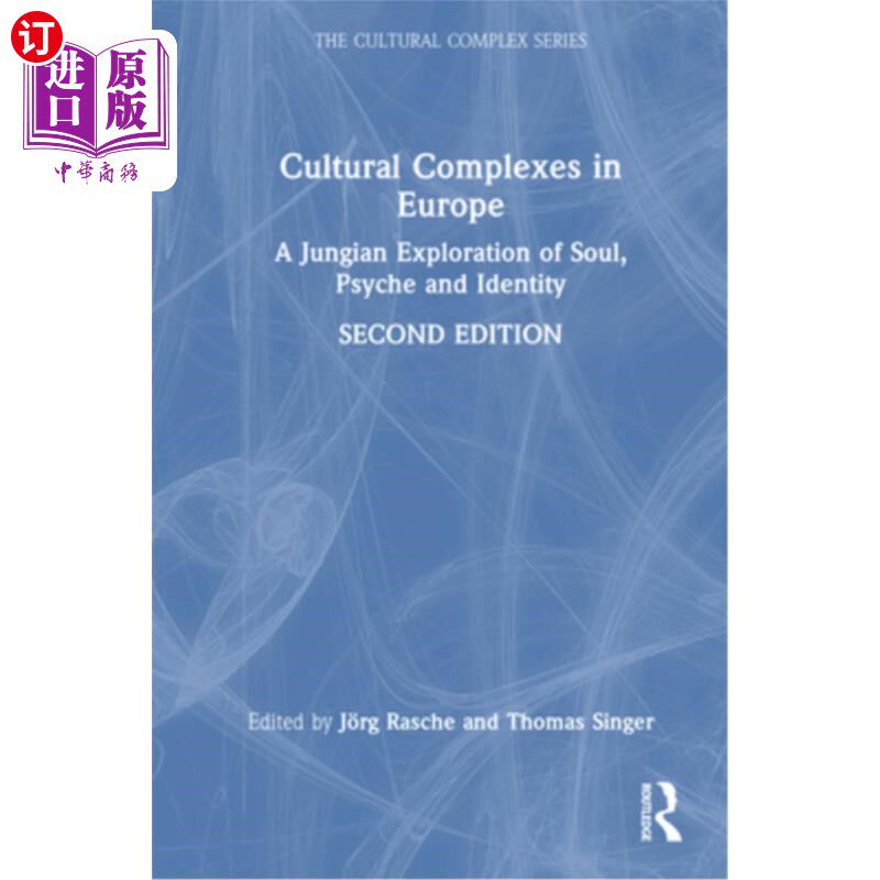 海外直订Cultural Complexes in Europe: A Jungian Exploration of Soul, Psyche and Identity 欧洲的文化情结：荣格对灵魂