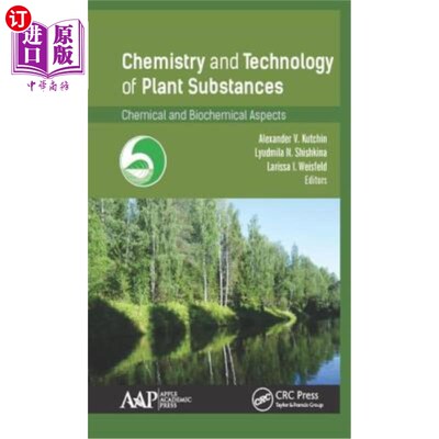 海外直订医药图书Chemistry and Technology of Plant Substances: Chemical and Biochemical Aspects 植物物质化学与技术: