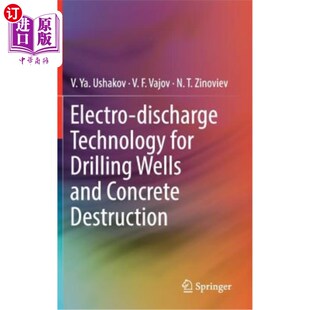 for Drilling Destruction Discharge 电火花钻井技术与混凝土破坏 Concrete Technology and 海外直订Electro Wells