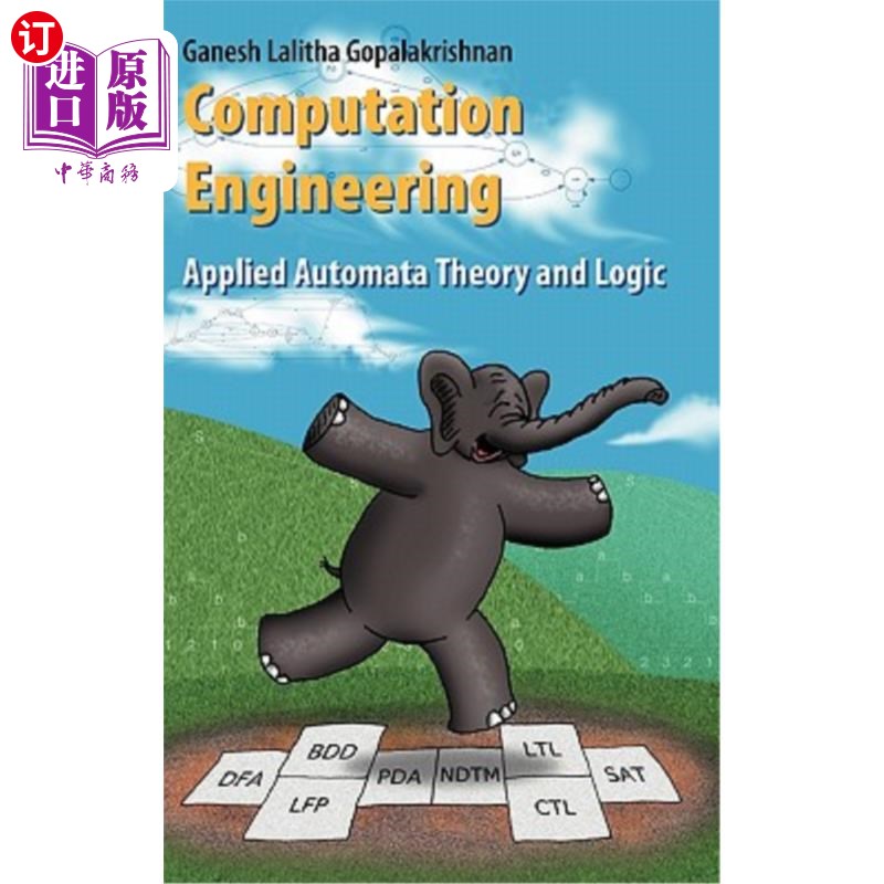 海外直订Computation Engineering: Applied Automata Theory and Logic 计算工程：应用自动机理论与逻辑