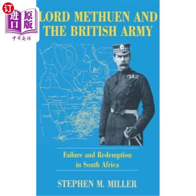海外直订Lord Methuen and the British Army: Failure and Redemption in South Africa 马图恩勋爵与英国军队：南非的失败