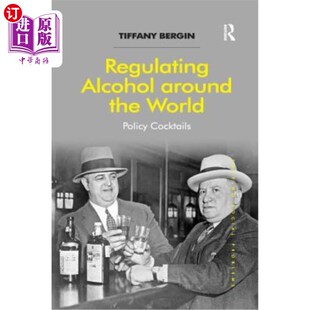 the around Alcohol 全球酒精管制:政策鸡尾酒 Policy Cocktails World 海外直订Regulating