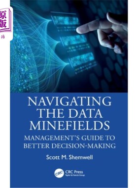海外直订Navigating the Data Minefields: Management's Guide to Better Decision-Making 导航数据雷区：更好决策的管理指