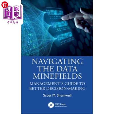 海外直订Navigating the Data Minefields: Management's Guide to Better Decision-Making 导航数据雷区：更好决策的管理指