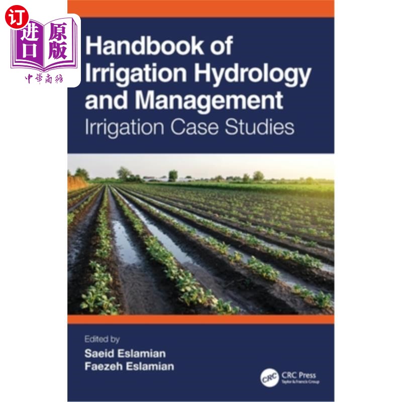 海外直订Handbook of Irrigation Hydrology and Management: Irrigation Case Studies 灌溉水文与管理手册:灌溉案例研究