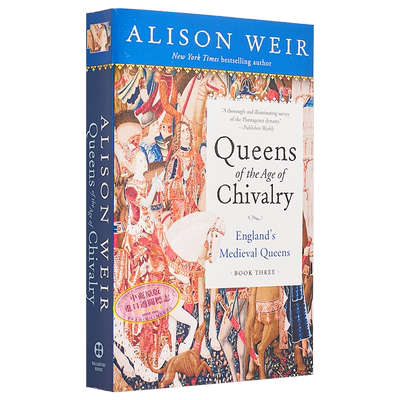 英国中世纪女王系列第3部 骑士时代女王 英文原版 Queens of the Age of Chivalry 3 Alison Weir 欧洲历史【中商原版】