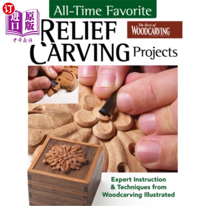 海外直订All-Time Favorite Relief Carving Projects: Expert Instruction and Techniques fro 最喜欢的浮雕项目：专家指导
