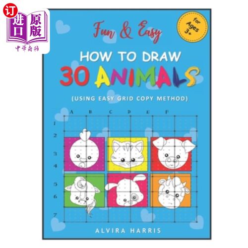 海外直订Fun & Easy How to Draw 30 Animals: (Using Easy Grid Copy Method) 如何轻松有趣地画30个动物:(使用简单的网格复