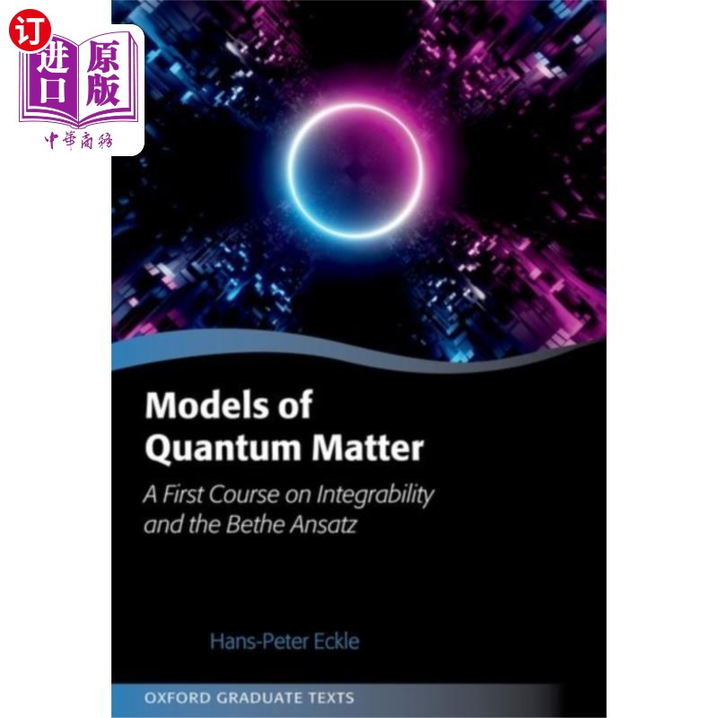 海外直订Models of Quantum Matter: A First Course on Integrability and the Bethe Ansatz 量子物质模型：关于可积性和Be