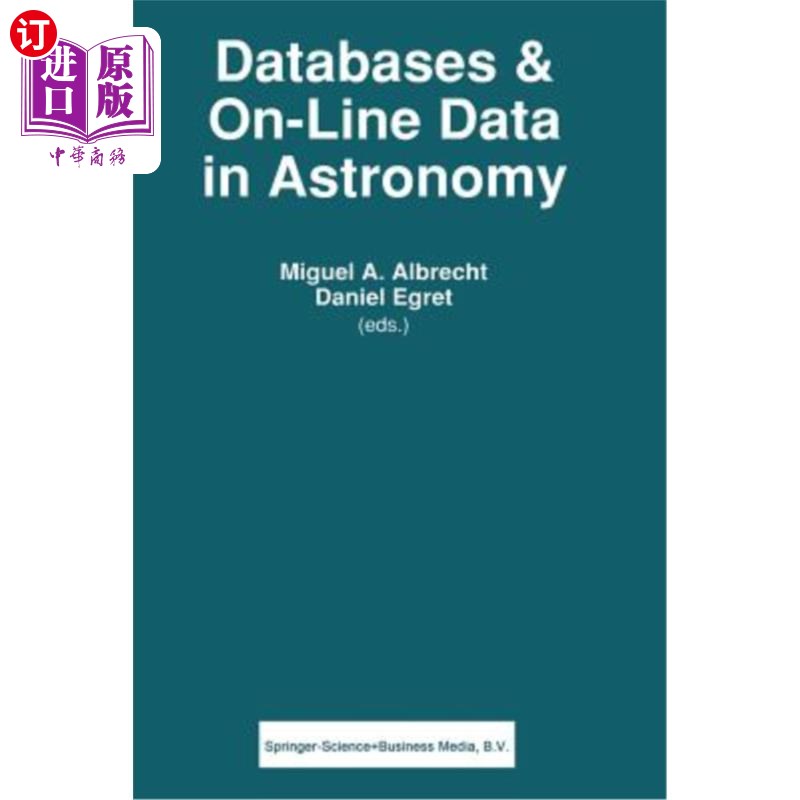 海外直订Databases & On-Line Data in Astronomy 天文学中的数据库和联机数据