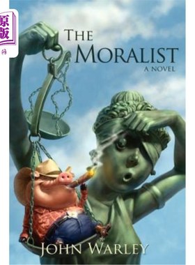 海外直订The Moralist: A Tale of People and Events in Centerfield Texas during a Year Rec 道义家：最近结束的一年中德