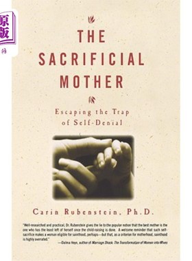 海外直订The Sacrificial Mother; Escaping the Trap of Self-Denial 牺牲的母亲；摆脱自我否定的陷阱