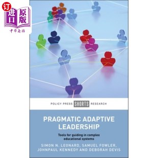 海外直订Pragmatic Adaptive Leadership: Tools for Guiding in Complex Educational Systems 实用的适应性领导:复杂教育