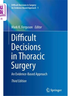 海外直订医药图书Difficult Decisions in Thoracic Surgery: An Evidence-Based Approach 胸外科的艰难抉择:基于证据的方法