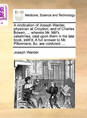 海外直订医药图书A Vindication of Joseph Warder, Physician at Croydon; And of Charles Bowen, ...  为克罗伊登医生约瑟