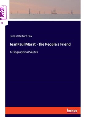 海外直订JeanPaul Marat - the People's Friend: A Biographical Sketch 让·保罗·马拉——人民的朋友:传记小品