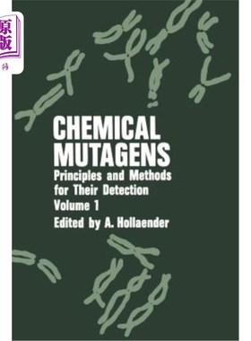 海外直订医药图书Chemical Mutagens: Principles and Methods for Their Detection Volume 1 化学诱变剂：检测原理和方法第1卷