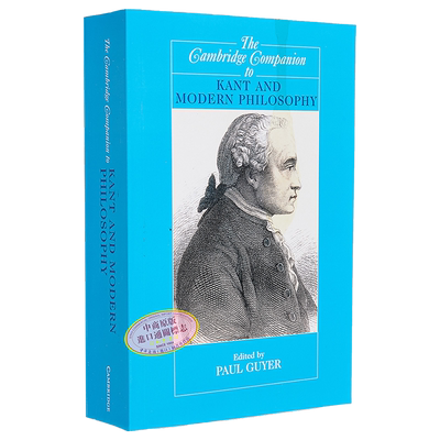 预售 The Cambridge Companion to Kant and Modern Philosophy 英文原版 剑桥哲学指南系列 解读康德和现代哲学 【中商原版】