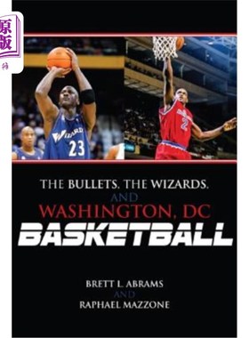 海外直订The Bullets, the Wizards, and Washington, DC, Basketball 子弹队，奇才队，华盛顿特区篮球队