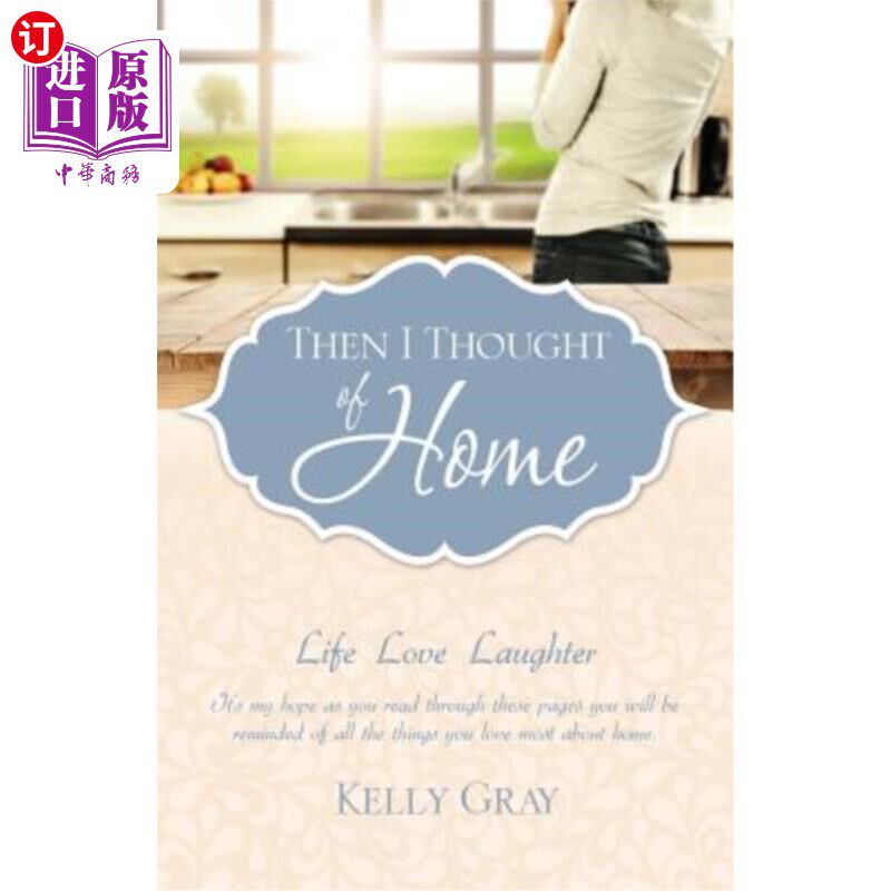 海外直订then i thought of home: life love laughter 然后我想到了