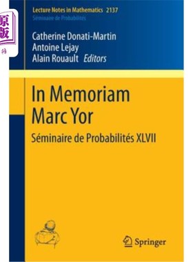 海外直订In Memoriam Marc Yor - Séminaire de Probabilités XLVII 纪念Marc Yor -概率研讨会XLVII