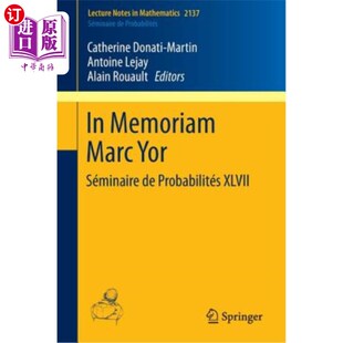 海外直订In Memoriam Marc Yor - Séminaire de Probabilités XLVII 纪念Marc Yor -概率研讨会XLVII