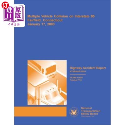 海外直订Highway Accident Report: Multiple Vehicle Collision on Interstate 95, Fairfield, 高速公路事故报告:2