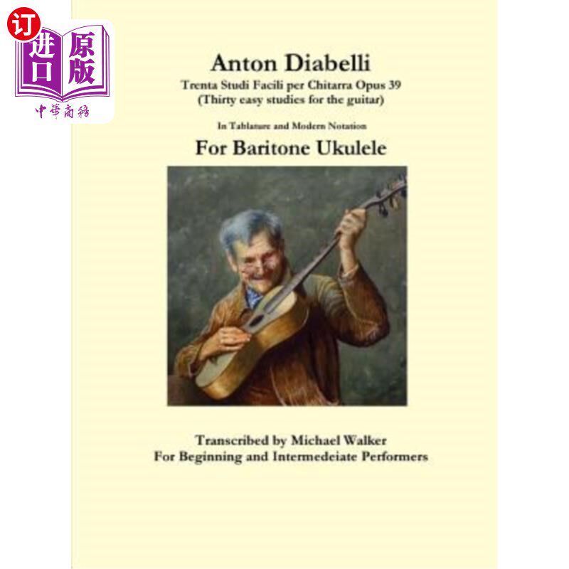 海外直订Anton Diabelli: Trenta Studi Facili per Chitarra Opus 39 (Thirty easy studies fo 安东·迪亚贝里：根据奇塔拉