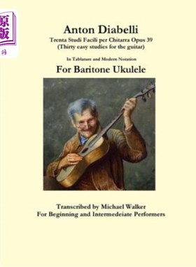 海外直订Anton Diabelli: Trenta Studi Facili per Chitarra Opus 39 (Thirty easy studies fo 安东·迪亚贝里：根据奇塔拉