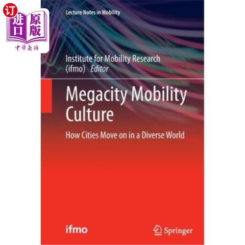 海外直订Megacity Mobility Culture: How Cities Move on in a Diverse World 超大城市流动文化:城市如何在一个多元化的世