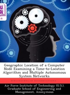 海外直订Geographic Location of a Computer Node Examining a Time-To-Location Algorithm an 计算机的地理位置检测时