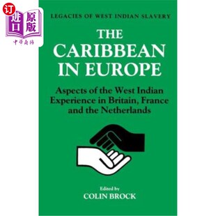 海外直订The Caribbean in Europe: Aspects of the West Indies Experience in Britain, Franc 欧洲的加勒比海：英国、法国