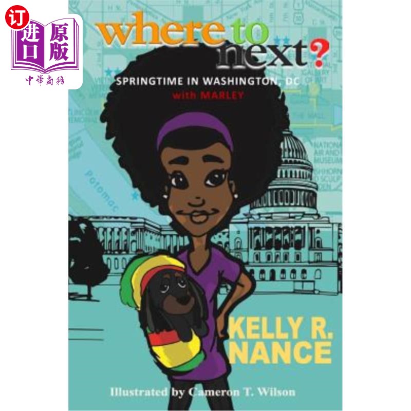 海外直订Where To Next?: Springtime in Washington, DC with Marley 下一步去哪里春天在华盛顿特区与马利