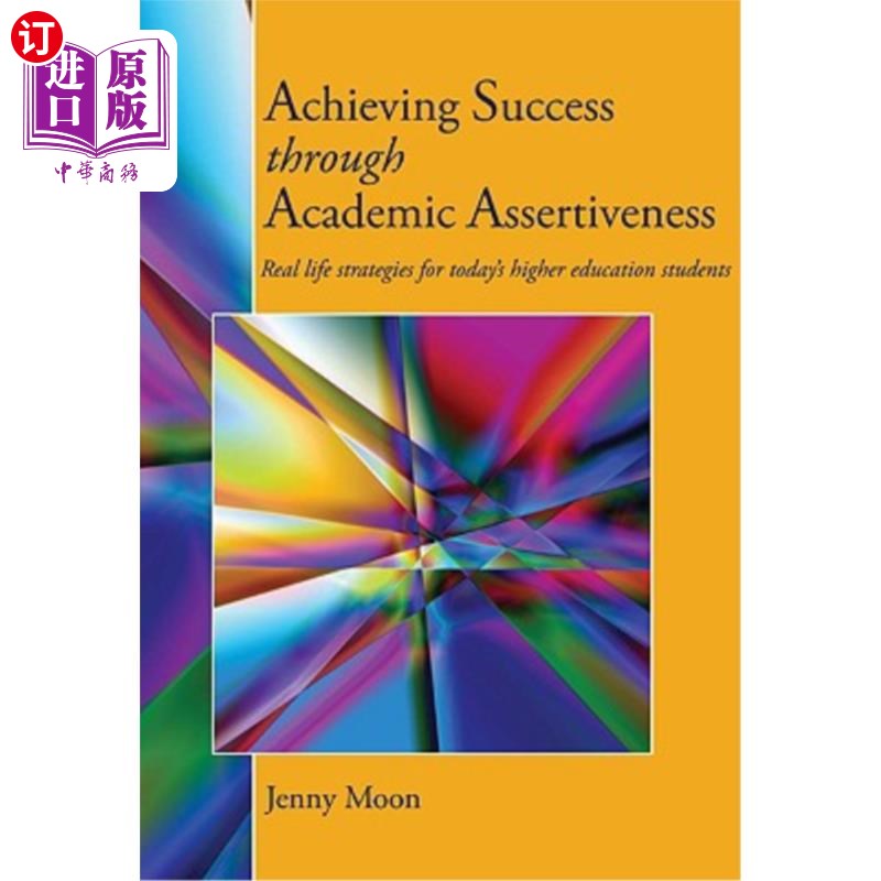 海外直订Achieving Success through Academic Assertiveness: Real life strategies for today 通过学术自信获得成功:当今