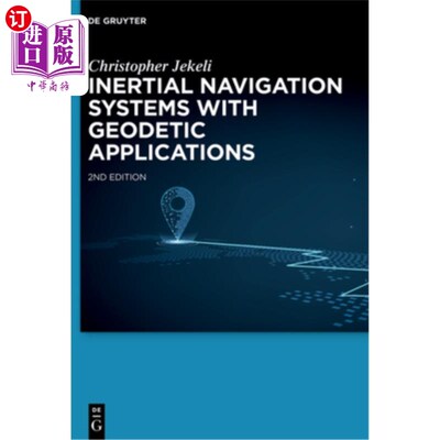 海外直订Inertial Navigation Systems with Geodetic Applications 惯性导航系统与大地测量应用