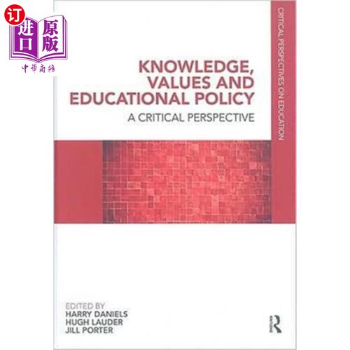 海外直订Knowledge, Values and Educational Policy 知识、价值观和教育政策