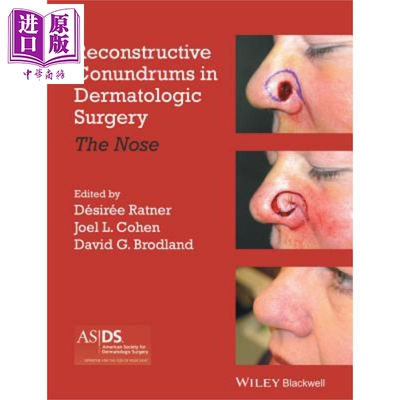 皮肤外科的重构难题 Reconstructive Conundrums In Dermatologic Surgery The Nose Desiree Ratner 英文原版【中商原版】wi