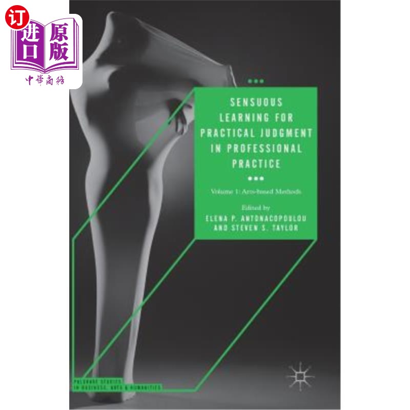 海外直订Sensuous Learning for Practical Judgment in Professional Practice: Volume 1: Art专业实践中实用判断的感官学习: